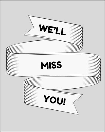 Use We'll miss you