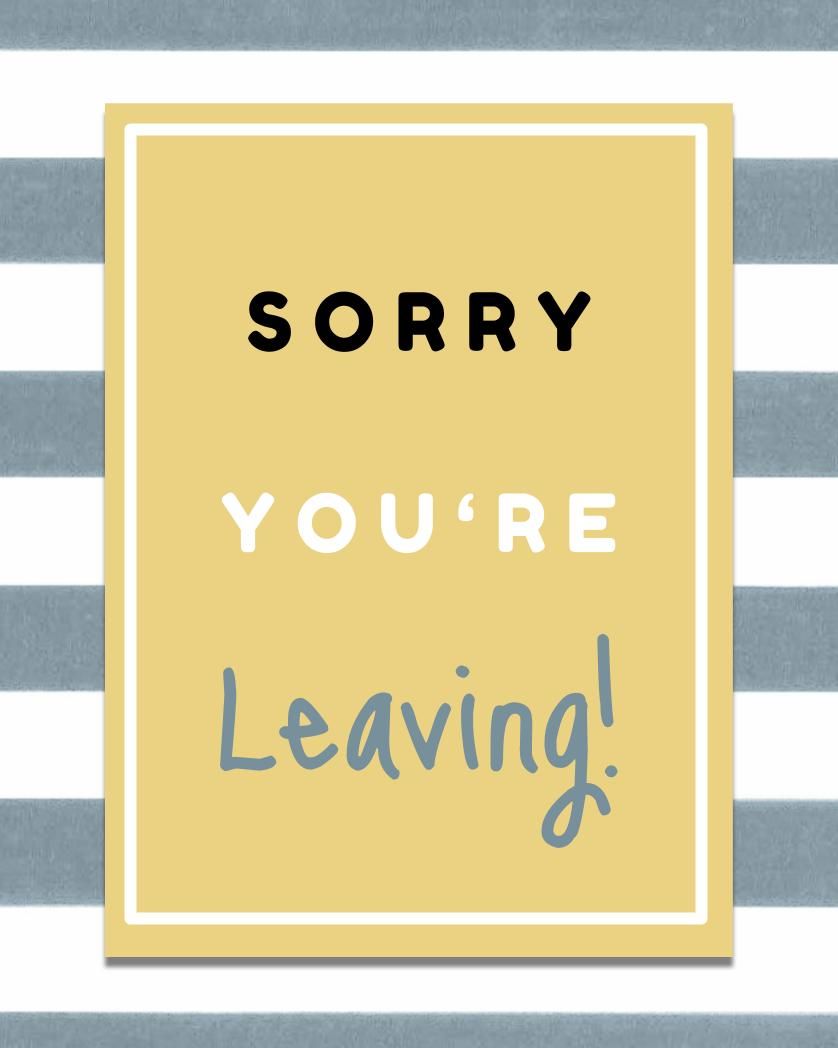 Card design "Sorry you're leaving"