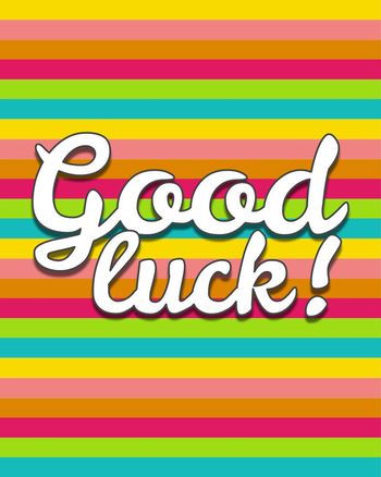 Use Good luck