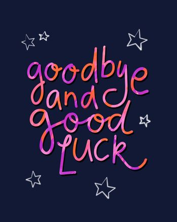 Use goodbye and good luck