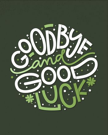 Use goodbye and good luck