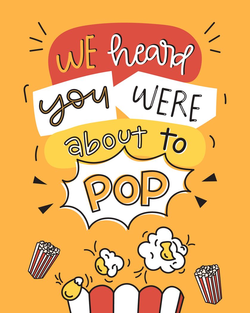 Card design "we heard you were about to pop"