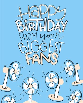 Use happy birthday from your biggest fans