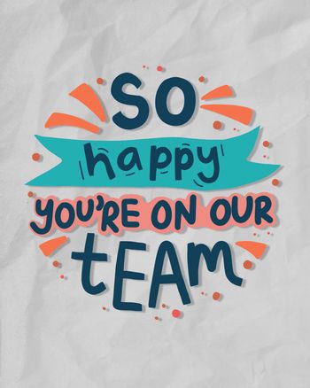Use so happy youre on our team
