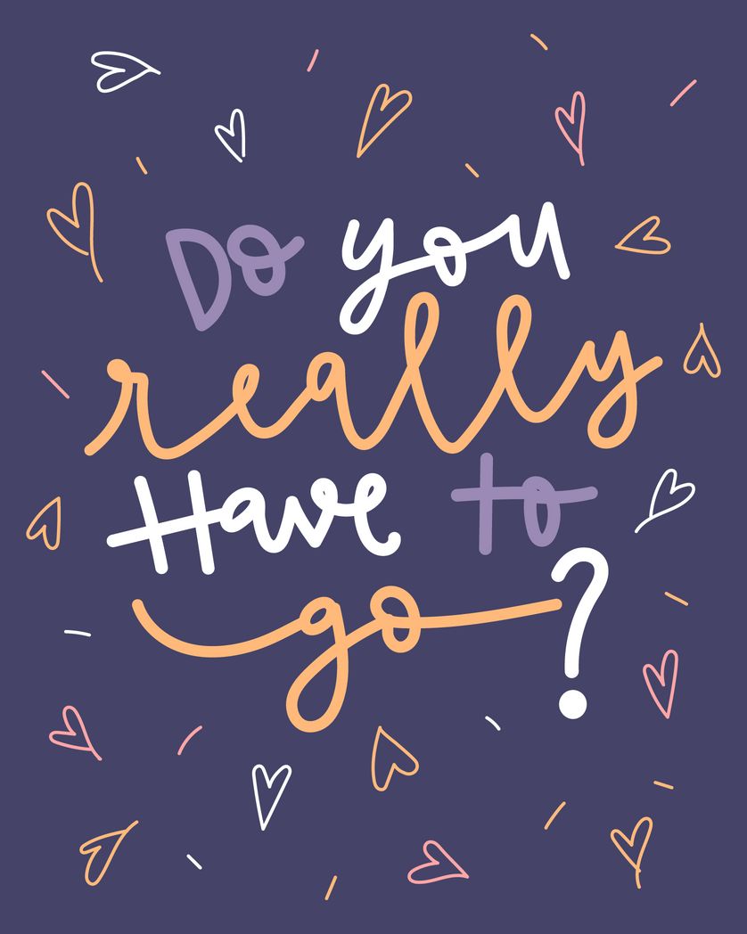 Card design "do you really have to go"