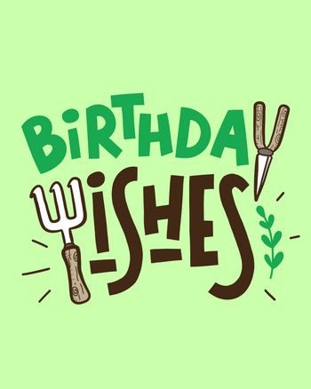 Use birthday wishes gardening tools