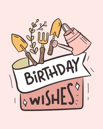 Use gardening birthday wishes