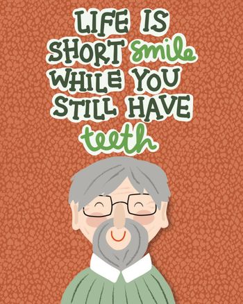 Use Life is short smile while you still have teeth - funny birthday card