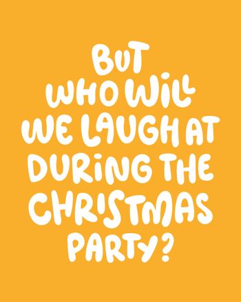 Use But who will we laugh at funny leaving card