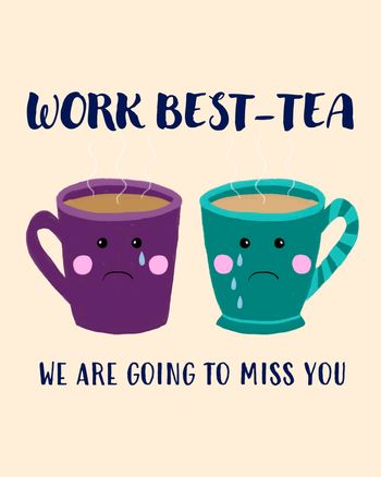 Use Goodbye work bestie - tea goodbye mug