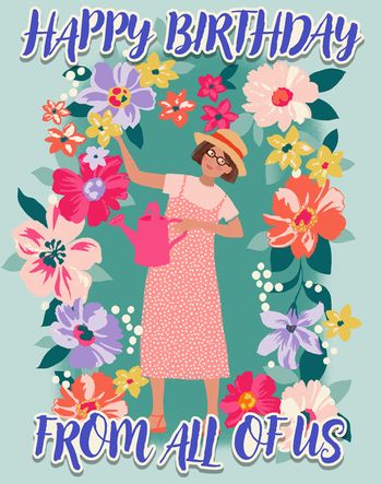 Use Happy birthday from all of us - gardening group card