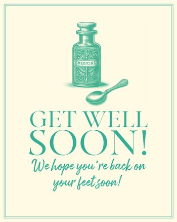 Use Get Well Medicine