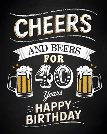 Use Cheers you're 40 - group Birthday ecard