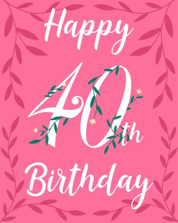Use Floral Milestone - group 40th Birthday ecard