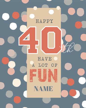 Use Spotty 40th - group birthday ecard