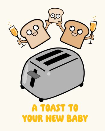 Use Baby toast -  group new baby ecard