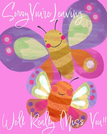Use Goodbye Butterflies - group leaving card