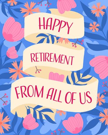 Use Floral Banner - group retirement card