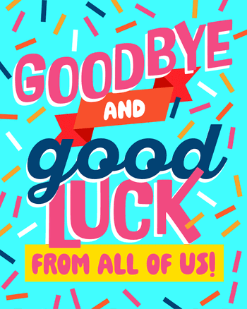 Use A bright goodbye