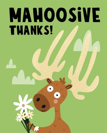 Use grateful moose - group thank you ecard