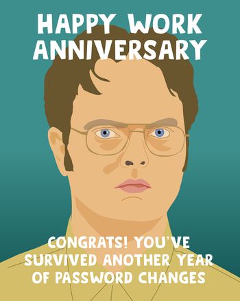 Use Dwight's wisdom - group anniversary ecard
