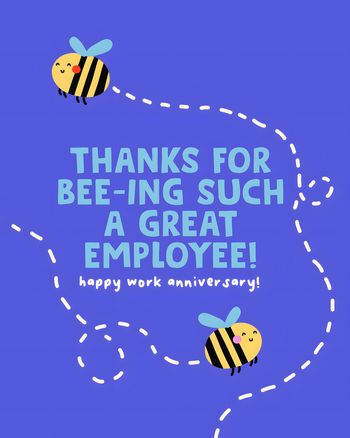 Use Keep Bee-ing you - group anniversary ecard