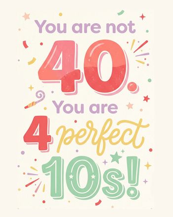 Use Perfect 10s - group 40th ecard