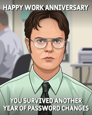 Use Dwight's wisdom - group anniversary ecard